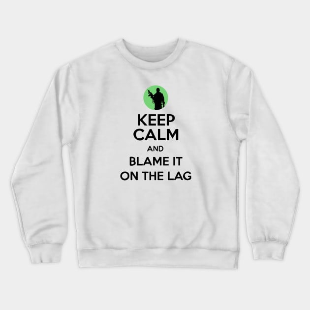 Keep Calm And Blame It On The Lag Crewneck Sweatshirt by AustralianMate